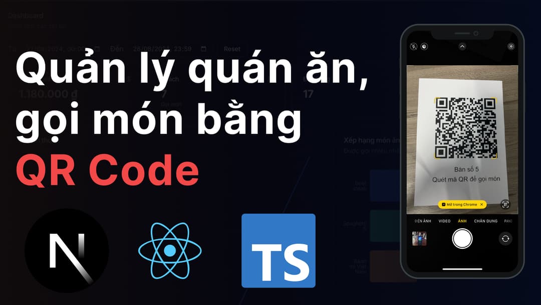 Next.js Super | Dự án Quản lý quán ăn, gọi món bằng QR