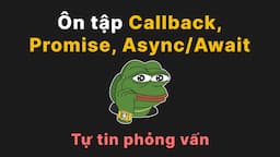 Ôn tập callback, promise, async/await