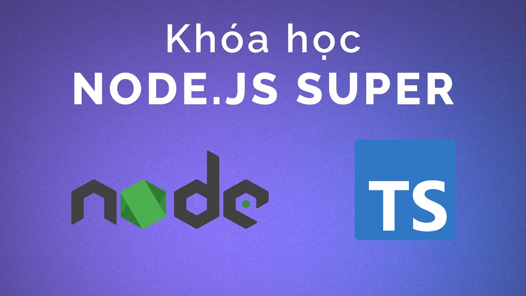 Khóa học Node.js Super - Twitter API